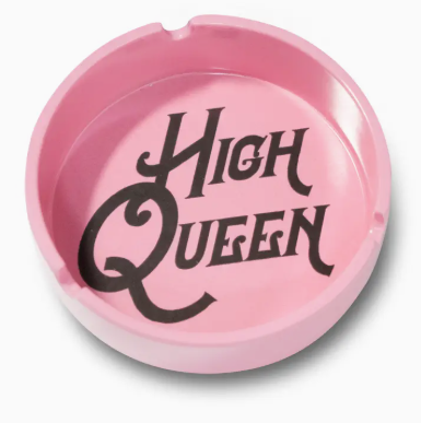 High Queen Ashtray
