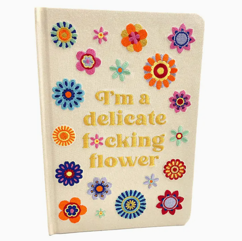 Journal - I'm A Delicate F*Cking Flower Embroidered
