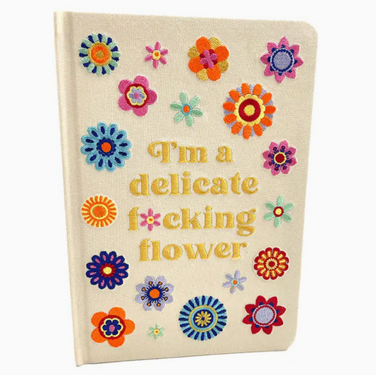 Journal - I'm A Delicate F*Cking Flower Embroidered