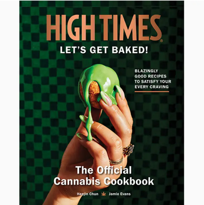 Cookbook - High Times Let's Get Baked! Official Cannabis Cookbook